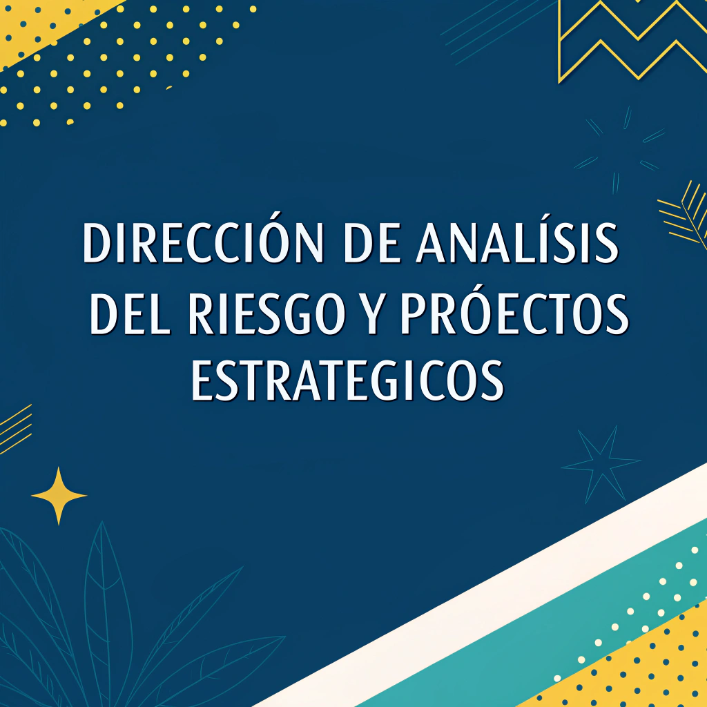 AI generated image by Red Panda AI: Create a bold and professional graphic design using a deep blue background, a bright yellow and accents in aqua green. The design must prominently feature the text 'Dirección de análisis del riesgo y proyectos estratégicos' in a clean, modern, and highly legible font. Incorporate a minimalistic yet impactful layout, inspired by the style of bold communication posters, with abstract geometric elements that convey teamwork, strategy, and resilience. The overall design should balance clarity and creativity, suitable for representing a public engineering institution. letras mas grandes y llamativas
