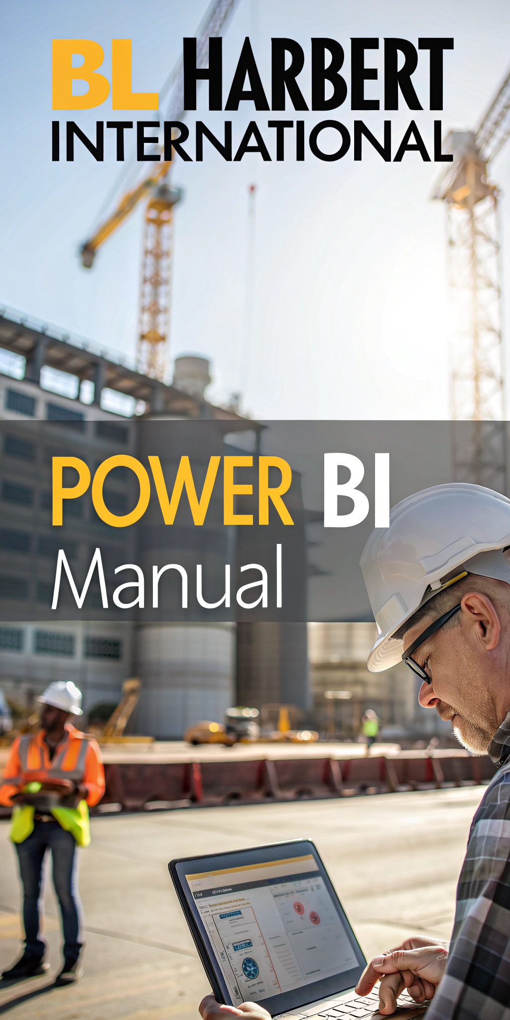 AI generated image by Red Panda AI: I will write the POWER BI Manual book of the BL HARBERT INTERNATIONAL construction company. For this, I want a picture on the home page. My rules are as follows
BL HARBERT INTERNATIONAL text will be at the top and the most obvious text
POWER BI Manual text should follow the BL HARBERT INTERNATIONAL text. 
The picture should give the impression that it is a professional construction company. 
The picture should carry the vibe that construction company is going to have a professional transition to Power BI data visualization system that is going to enhance better project management.
