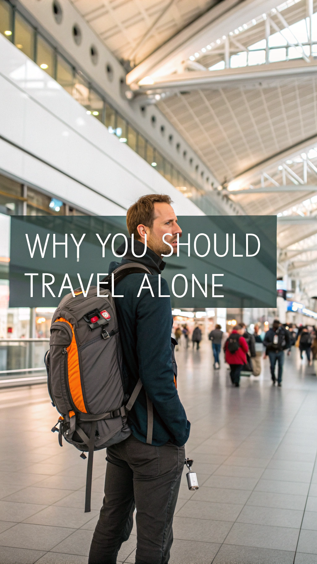 AI generated image by Red Panda AI: A pinterest pin of a solo traveler at the airport. The sentence "Why You Should Travel Alone" are written on the image in Pinterest style.