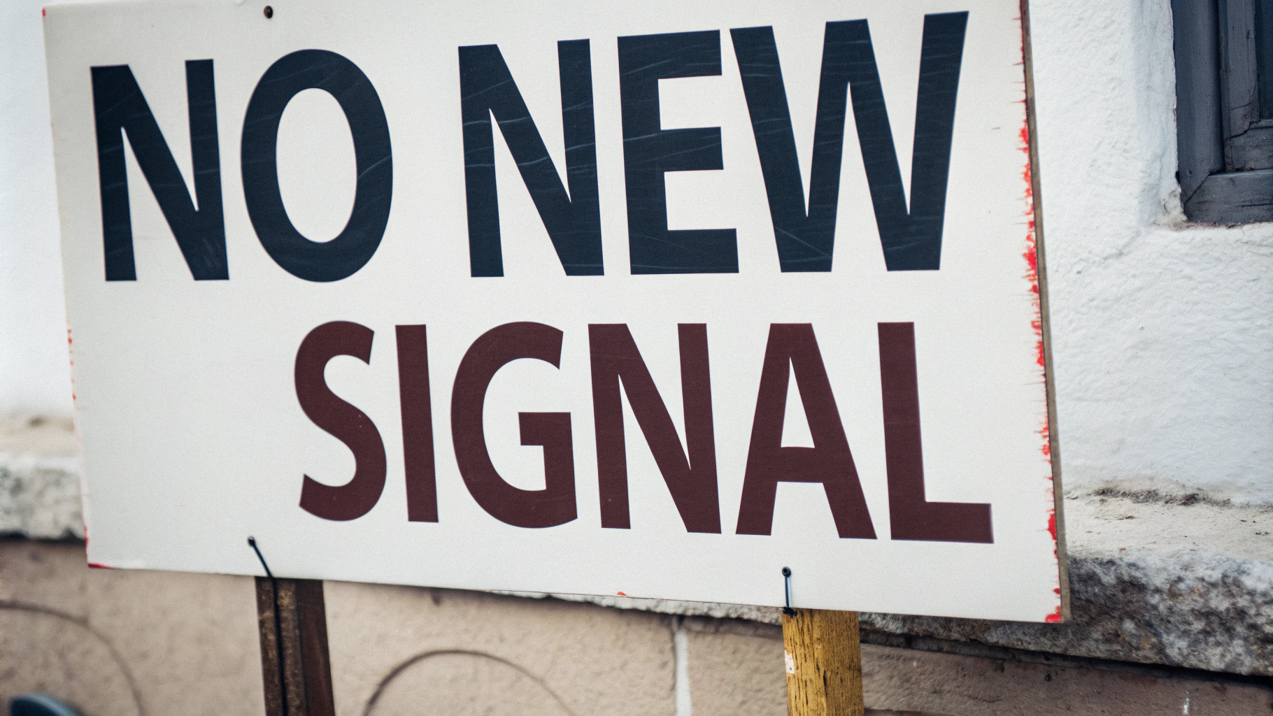 AI generated image by Red Panda AI: "No New Signal" is on a sign, the sign is clear, the words "No New Signal" are strong, bold, big